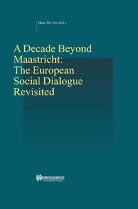 Decade Beyond Maastricht: The European Social Dialogue Revisited