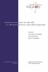 Competition Law in the EU, Its Member States and Switzerland