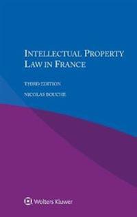 Bokomslag för "Intellectual Property Law in France"