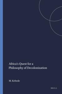 Africa’s Quest for a Philosophy of Decolonization