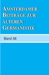 Amsterdamer Beiträge zur älteren Germanistik, Band 58 (2003)