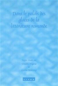 Dans le palais des glaces de la littérature romande