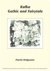 Kafka, Gothic and Fairytale