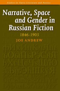 Narrative, Space and Gender in Russian Fiction: 1846-1903
