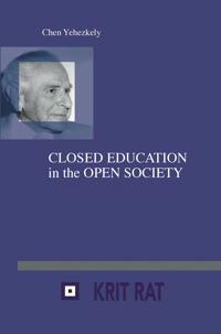 Closed Education in the Open Society