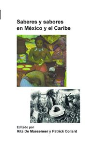 Saberes y sabores en México y el Caribe