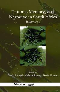 Trauma, Memory, and Narrative in South Africa