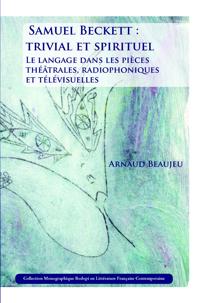 Samuel Beckett : trivial et spirituel
