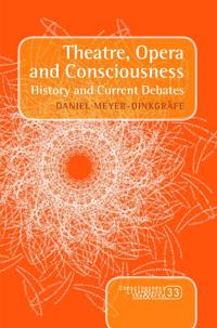 Theatre, Opera and Consciousness