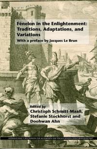 Fénelon in the Enlightenment: Traditions, Adaptations, and Variations
