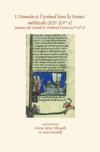 L’Humain et l’Animal dans la France médiévale (XIIe-XVe s.)