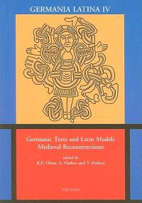 Germanic Texts and Latin Models Medieval Reconstructions