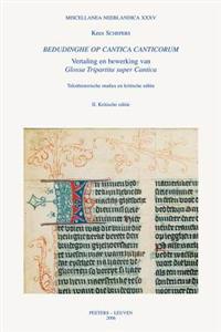 «Bedudinghe op Cantica Canticorum». Vertaling en bewerking van «Glossa Tripartita super Cantica»