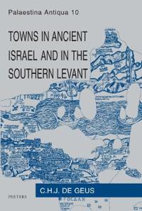Towns in Ancient Israel and in the Southern Levant