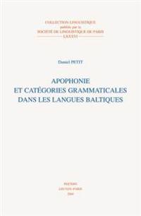 Apophonie et catégories grammaticales dans les langues baltiques