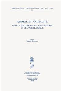 Animal et animalité dans la philosophie de la Renaissance et de l'Âge Classique