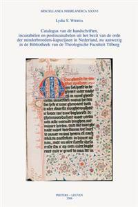 Catalogus Van De Handschriften, Incunabelen En Postincunabelen Uit Het Bezit Van De Orde D