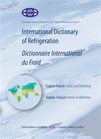 International Dictionary of Refrigeration - Dictionnaire International du Froid