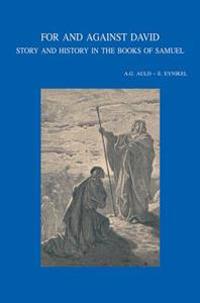 For and against David: Story and History in the Books of Samuel