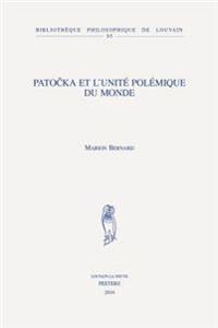 Patocka et l'unité polémique du monde