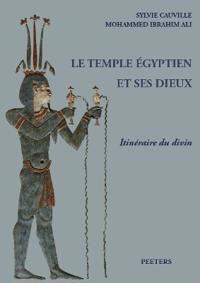 Le temple égyptien et ses dieux