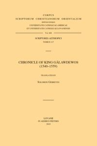 Chronicle of King Galawdewos (1540-1559). Version. English Translation