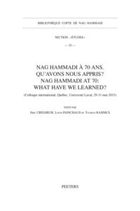 Nag Hammadi a 70 ans. Qu''avons-nous appris? Nag Hammadi at 70
