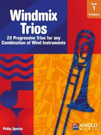 Windmix Trios Book 1- Trombone - 20 Progressive Trios for any Combination of Wind Instruments