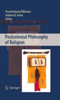 Bokomslag för "Postcolonial Philosophy of Religion"