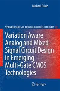 Bokomslag för "Variation Aware Analog and Mixed-Signal Circuit Design in Emerging Multi-Gate CMOS Technologies"