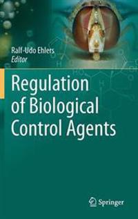 Bokomslag för "Regulation of Biological Control Agents"
