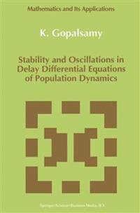 Stability and Oscillations in Delay Differential Equations of Population Dynamics