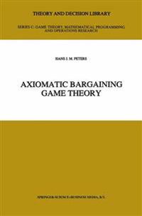 Axiomatic Bargaining Game Theory