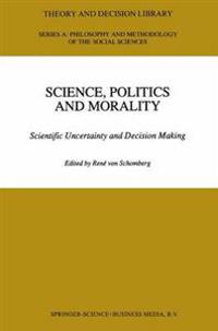 Science, Politics and Morality