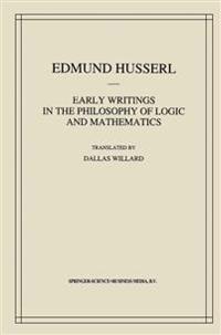 Early Writings in the Philosophy of Logic and Mathematics