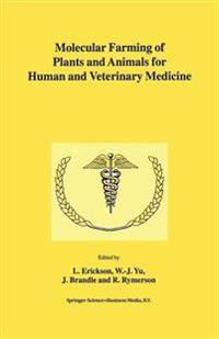 Molecular Farming of Plants and Animals for Human and Veterinary Medicine