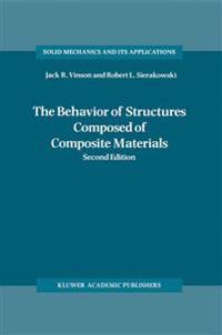 The Behavior of Structures Composed of Composite Materials