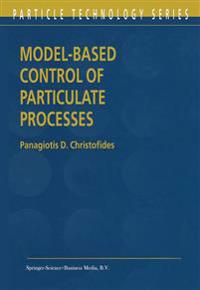 Model-Based Control of Particulate Processes