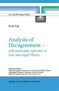 Analysis of Dis/agreement - with particular reference to Law and Legal Theory