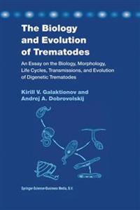 The Biology and Evolution of Trematodes