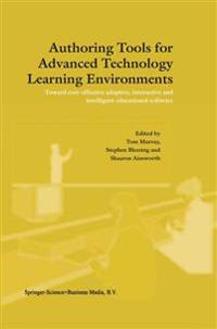Authoring Tools for Advanced Technology Learning Environments