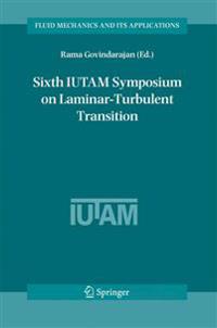 Sixth IUTAM Symposium on Laminar-Turbulent Transition