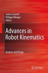 Advances in Robot Kinematics: Analysis and Design