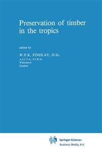 Preservation of timber in the tropics