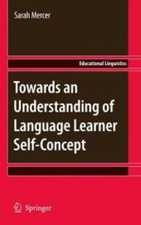 Bokomslag för "Towards an Understanding of Language Learner Self-Concept"