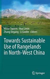 Bokomslag för "Towards Sustainable Use of Rangelands in North-West China"