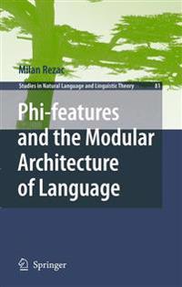 Bokomslag för "Phi-features and the Modular Architecture of Language"