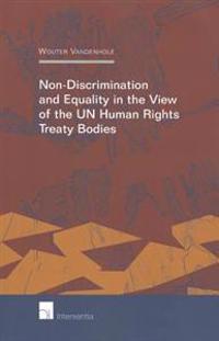 Non-Discrimination and Equality in View of the UN Human Rights Treaty Bodies