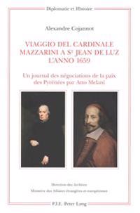 Viaggio del Cardinale Mazzarini a St Jean de Luz l'Anno 1659