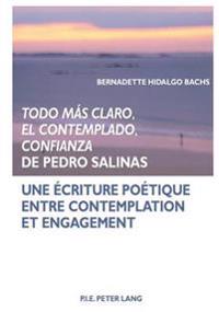 «Todo Más Claro, El Contemplado, Confianza» de Pedro Salinas